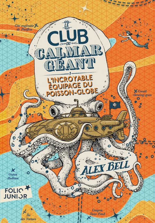 ebook cover of Le Club du Calmar Géant (Tome 1) - L'Incroyable Équipage du Poisson-Globe, by Alex Bell, Tomislav Tomic