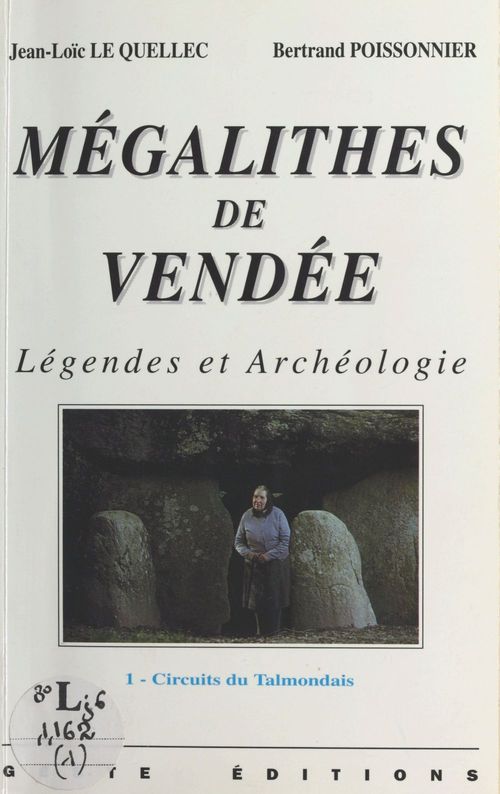 ebook cover of Mégalithes de Vendée (1) : Légendes et archéologie, by Bertrand Poissonnier, Jean-Loic Le Quellec