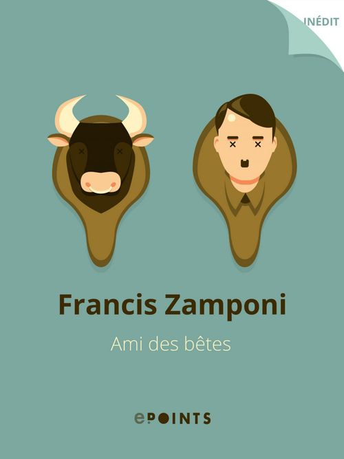 Couverture ebook de Ami des bêtes, de Francis Zamponi