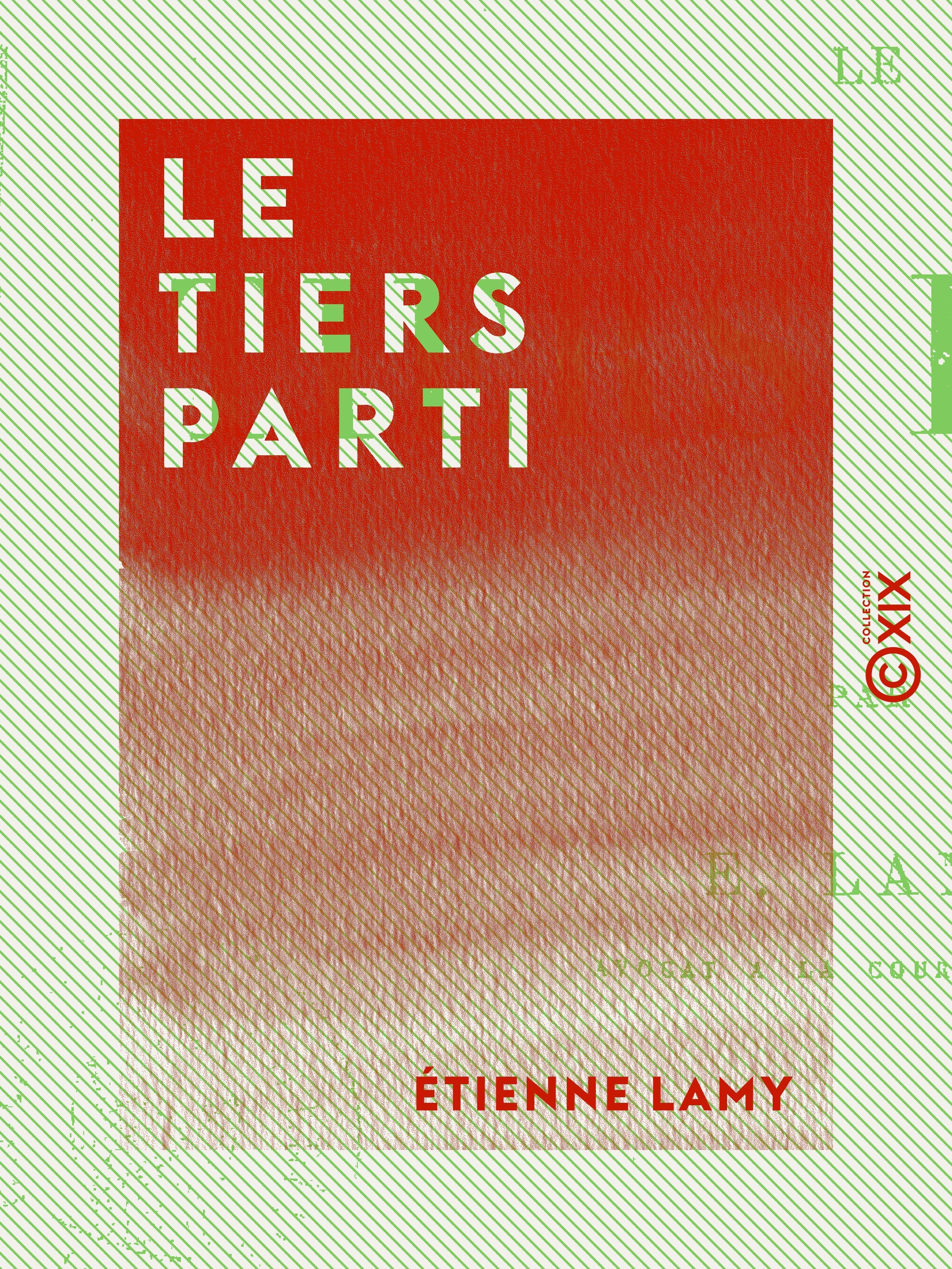 Couverture ebook de Le Tiers parti, de Etienne Lamy