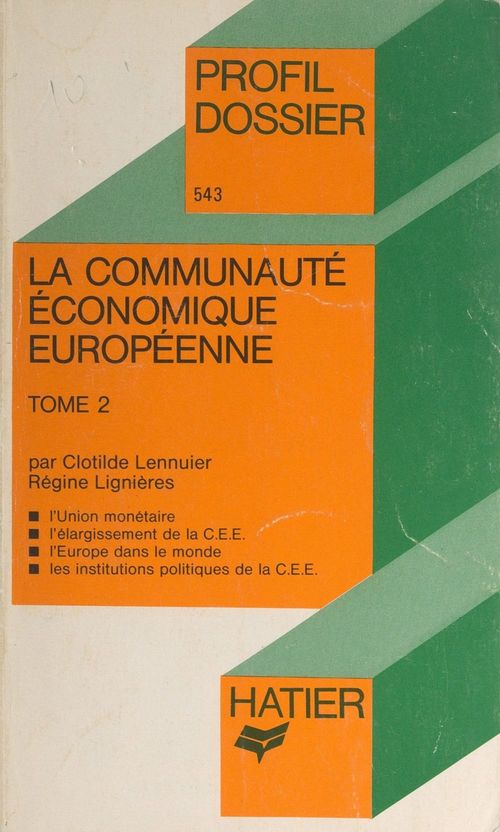 ebook cover of La Communauté Économique Européenne (2), by Clotilde Lennuier, Regine Lignieres