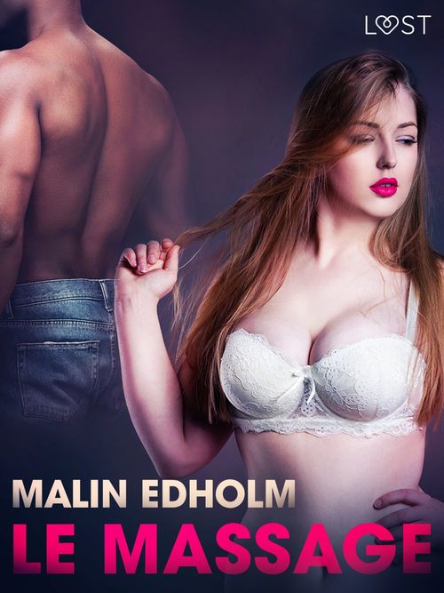 ebook cover of Le Massage - Une nouvelle érotique, by Malin Edholm
