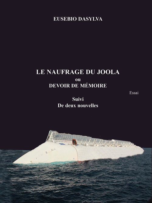 Couverture ebook de Le naufrage du Joola ou devoir de mémoire, de Eusebio Dasylva