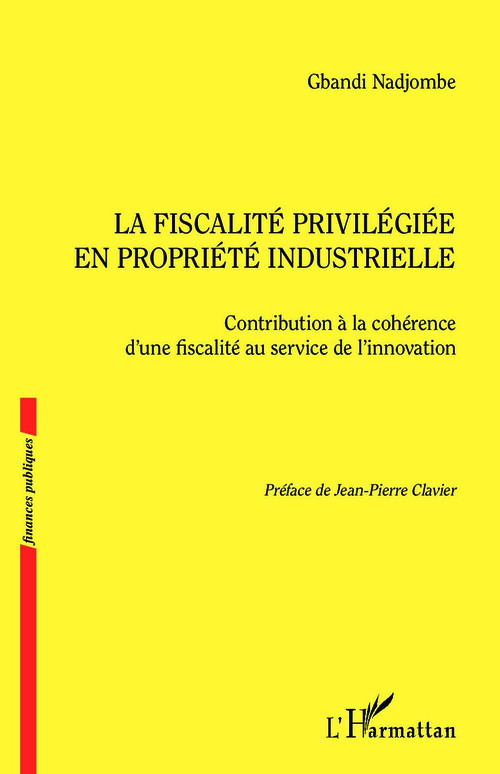 Couverture ebook de La fiscalité privilégiée en propriété industrielle, de Gbandi Nadjombe