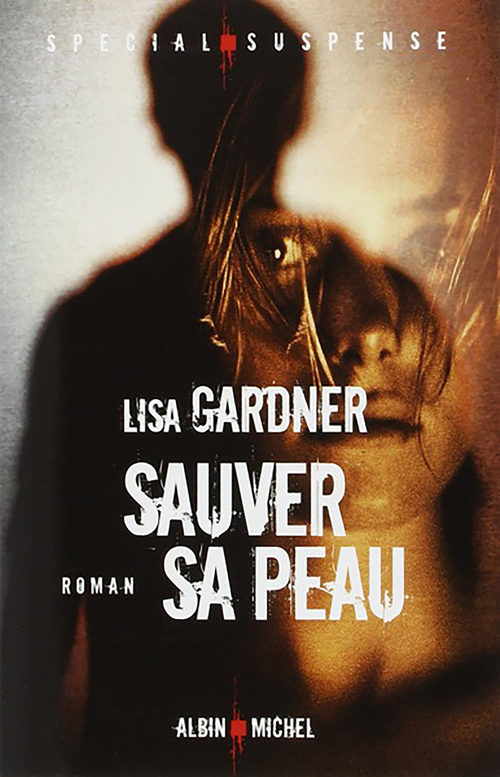 ebook cover of Sauver sa peau, by Lisa Gardner