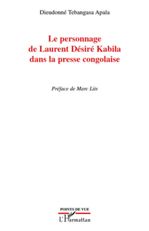 Couverture ebook de Le personnage de Laurent Désiré Kabila dans la presse congolaise, de Dieudonné Tebangasa Apala