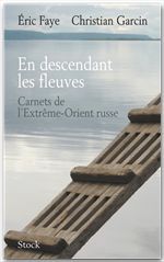 Couverture ebook de En descendant les fleuves, de Eric Faye, Christian Garcin