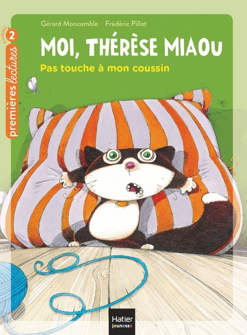 ebook cover of Moi, Thérèse Miaou - Pas touche à mon coussin ! CP/CE1 6/7 ans, by Gérard Moncomble
