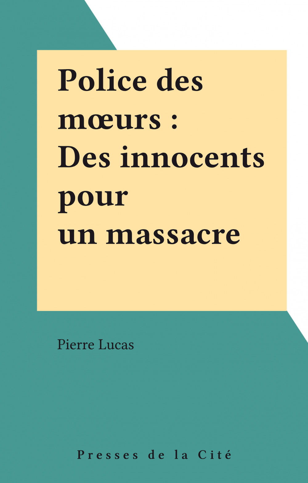 Couverture ebook de Police des moeurs : Des innocents pour un massacre, de Collectif