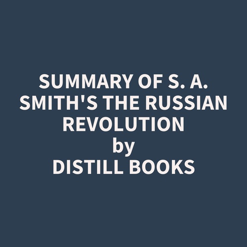Couverture audiobook de Summary of S. A. Smith's The Russian Revolution, de Distill Books