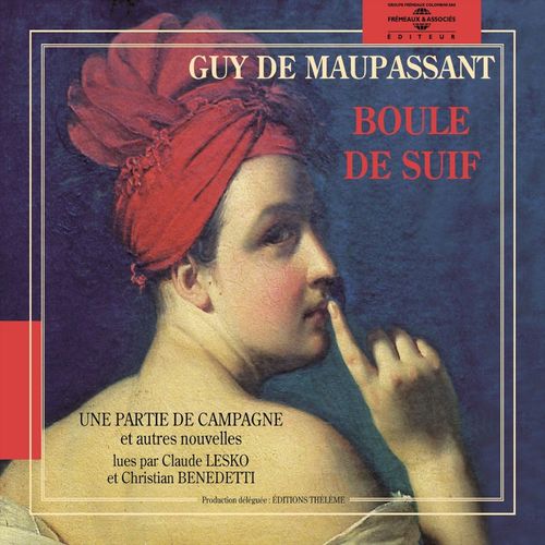 Couverture audiobook de Boule de Suif - Une partie de campagne - Jadis - Le mariage du lieutenant Laré, de Guy De Maupassant