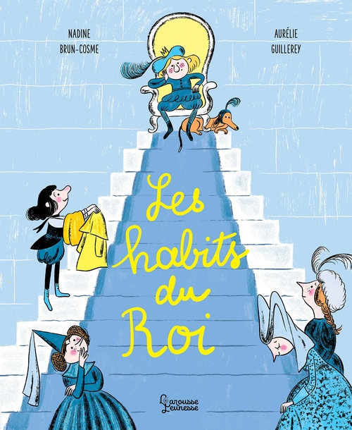 Couverture ebook de Les habits du roi, de Nadine Brun-Cosme, Aurélie Guillerey