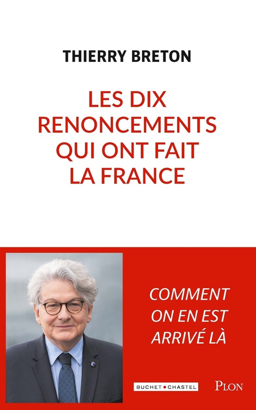 Couverture ebook de Les Dix renoncements qui ont fait la France, de Thierry Breton
