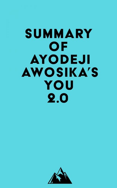 Couverture ebook de Summary of Ayodeji Awosika's You 2.0, de Everest Media
