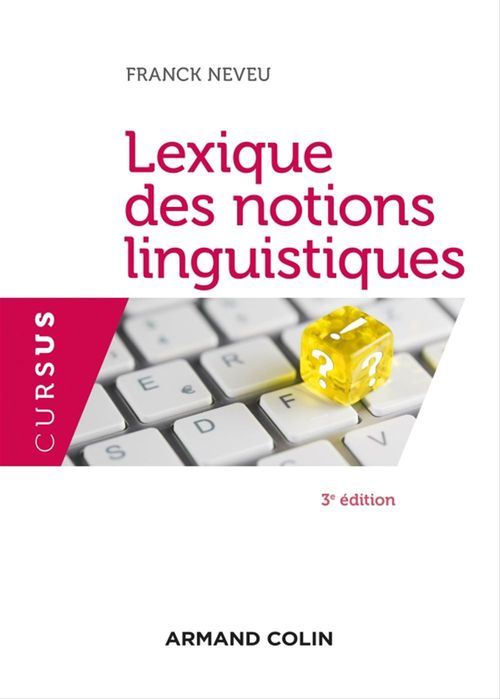 Couverture ebook de Lexique des notions linguistiques - 3e éd., de Franck Neveu