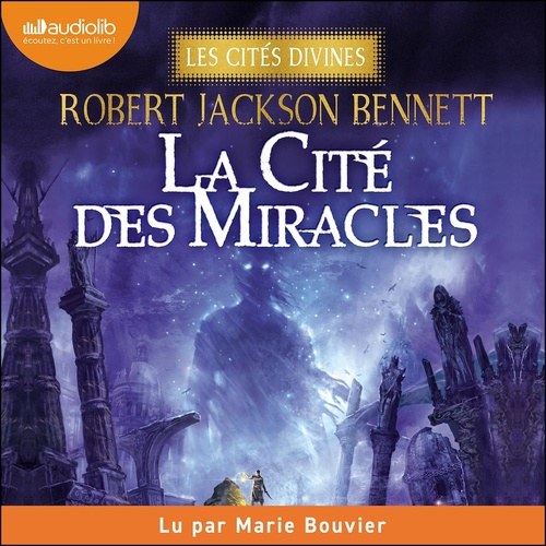 audiobook cover of La Cité des miracles, by Robert Jackson Bennett