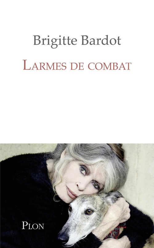 ebook cover of Larmes de combat, by Brigitte Bardot