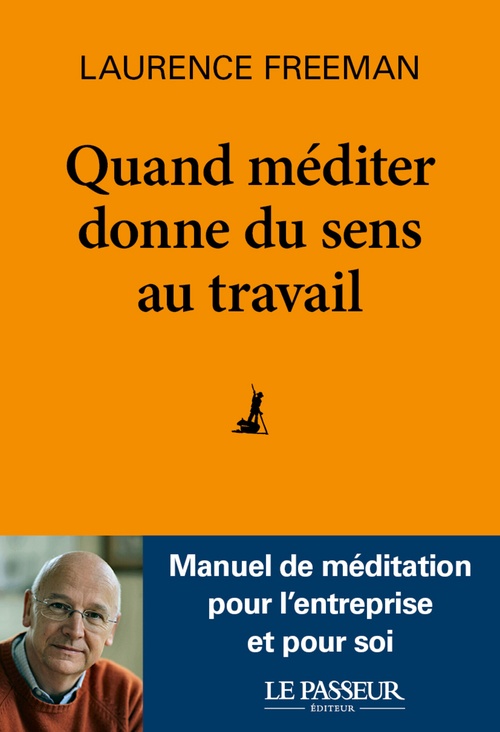 Couverture ebook de Quand méditer donne du sens au travail, de Laurence Freeman