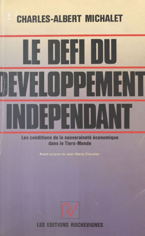 ebook cover of Le Défi du développement indépendant, by Charles-Albert Michalet