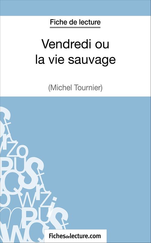 ebook cover of Vendredi ou la vie sauvage de Michel Tournier (Fiche de lecture), by Vanessa Grosjean