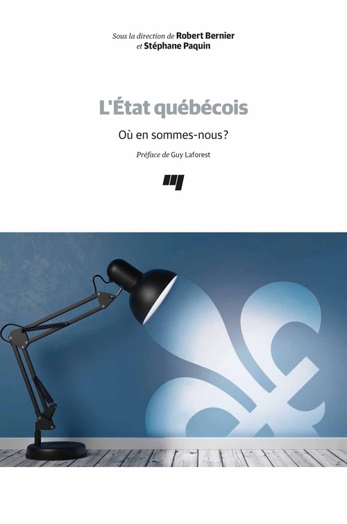 Couverture ebook de L'État québécois, de Collectif, Stéphane Paquin, Robert Bernier