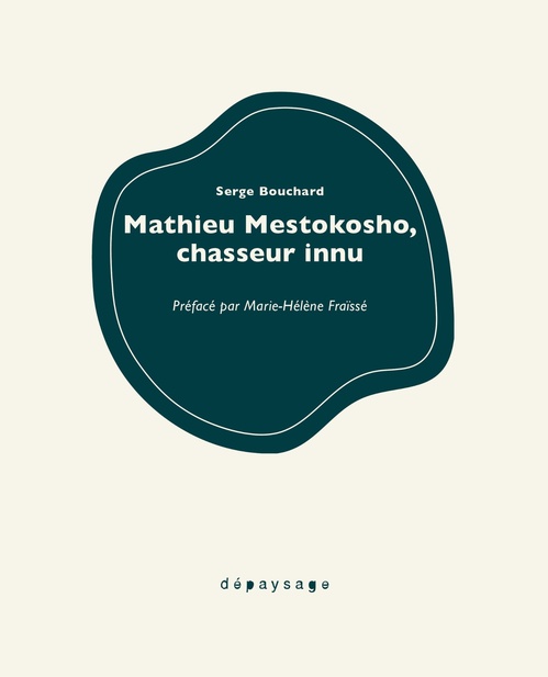 Couverture ebook de Mathieu Mestokosho, chasseur innu, de Serge Bouchard