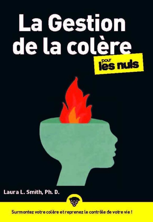 Couverture ebook de La Gestion de la colère pour les Nuls, de Laura L. Smith