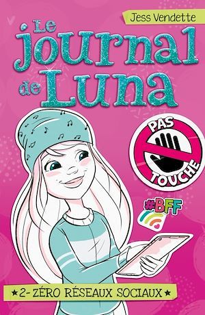 Couverture ebook de Le Journal de Luna T02, de Jess Vendette