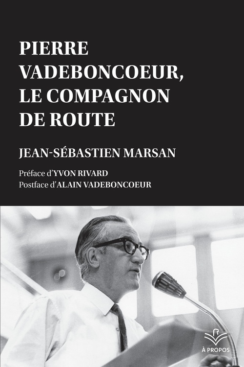 ebook cover of Pierre Vadeboncoeur, le compagnon de route, by Jean-Sébastien Marsan