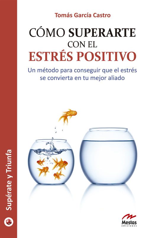 ebook cover of Cómo superarte con el estrés positivo, by Tomas Garcia Castro