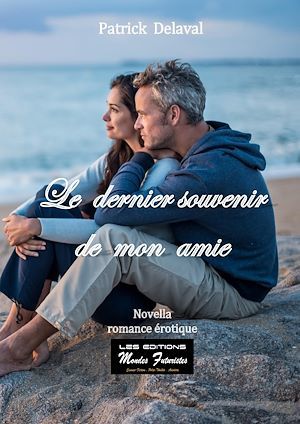 Couverture ebook de Le dernier souvenir de mon amie, de Patrick Delaval