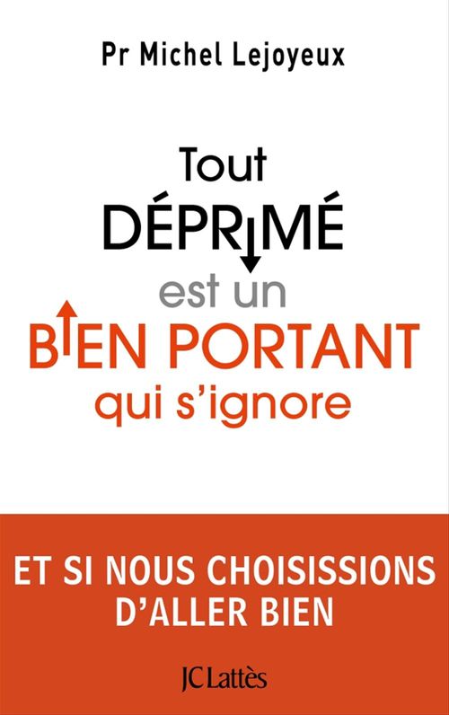 Couverture ebook de Tout déprimé est un bien portant qui s'ignore, de Michel Lejoyeux