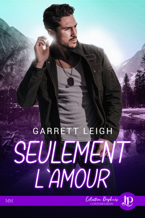 ebook cover of Seulement l'amour + Bonus : Eveillé et vivant, by Garrett Leigh