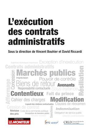 ebook cover of L'exécution des contrats administratifs, by Collectif, David Riccardi, Vincent Bouhier