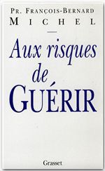 Couverture ebook de Aux risques de guérir, de François-Bernard Michel