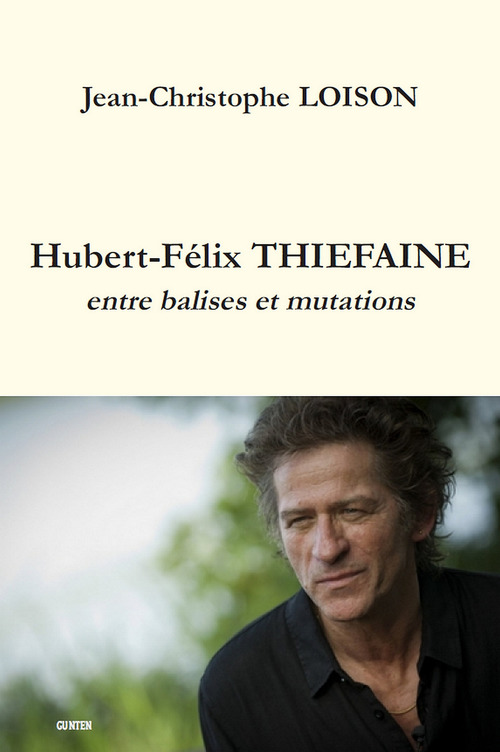 ebook cover of Hubert-Félix THIEFAINE - entre balises et mutations, by Jean-christophe Loison