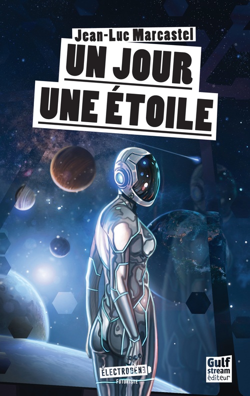 Couverture ebook de Un Jour, une étoile, de Jean-Luc Marcastel