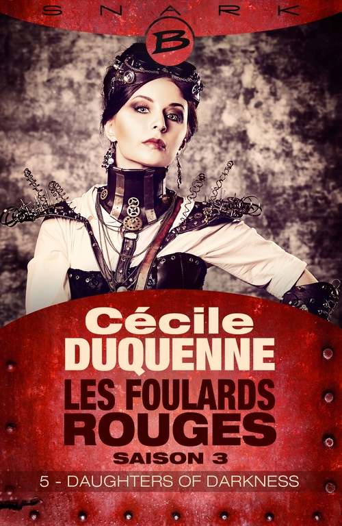 Couverture ebook de Les Foulards rouges - Saison 3, T2 : Daughters of Darkness - Épisode 5, de Cécile Duquenne