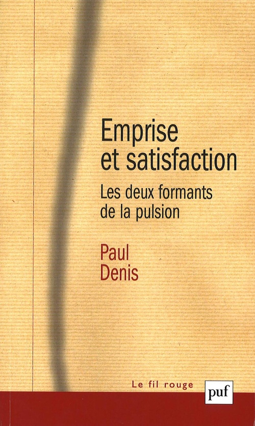 ebook cover of Emprise et satisfaction : Les deux formants de la pulsion, by Paul Denis