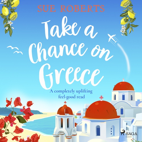 audiobook cover of Take a Chance on Greece, by Sue Roberts