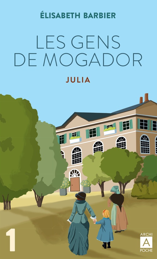 Couverture ebook de Les gens de Mogador - Julia - Tome 1, de Elisabeth Barbier