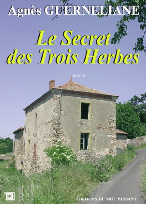 ebook cover of Le Secret des Trois Herbes, by Agnès Guerneliane