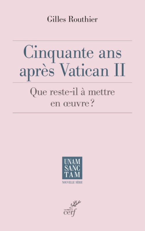 ebook cover of CINQUANTE ANS APRES VATICAN II - QUE RESTE-T-IL AMETTRE EN OEUVRE ?, by Routhier Gilles