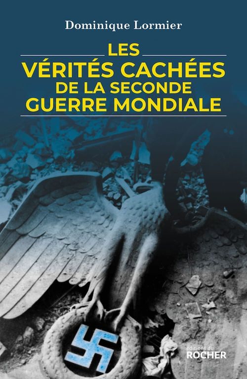 ebook cover of Les vérités cachées de la Seconde Guerre mondiale, by Dominique Lormier