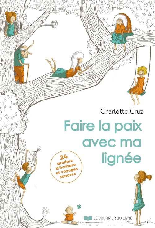 ebook cover of Faire la paix avec ma lignée - En 24 ateliers d'écriture, by Charlotte Cruz