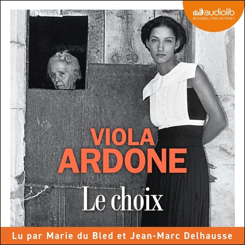 audiobook cover of Le Choix, by Viola Ardone