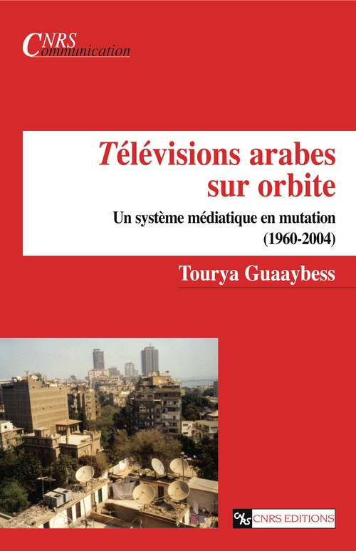 ebook cover of Télévisions arabes sur orbite, by Tourya Guaaybess
