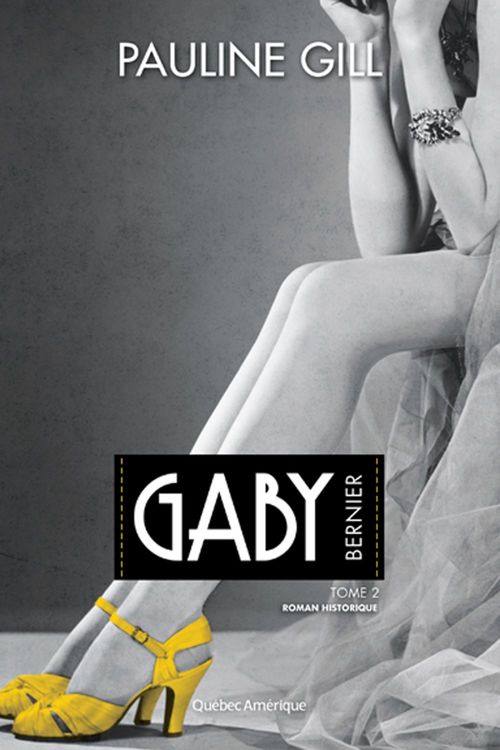 Couverture ebook de Gaby Bernier, Tome 2, de Pauline Gill