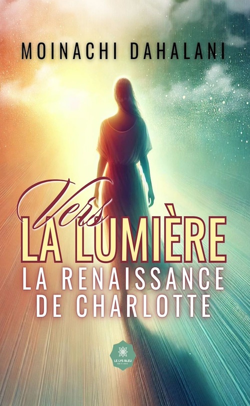 ebook cover of Vers la lumière, by Moinachi Dahalani