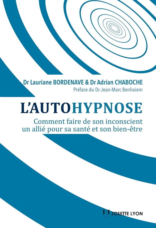 ebook cover of L'autohypnose - Comment faire de son inconscient un allié pour sa santé et son bien-être, by Lauriane Bordenave, Adrian Chaboche